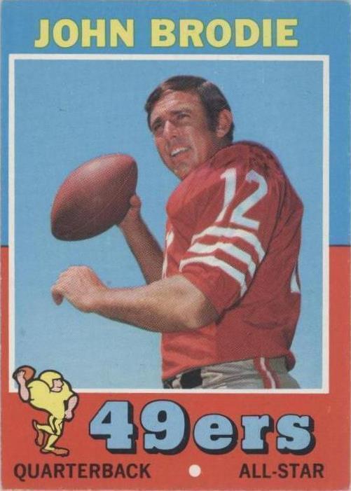 1971 Topps John Brodie (#100) PSA 6 Pro Bowler, MVP ^GRUMPYBUCK^