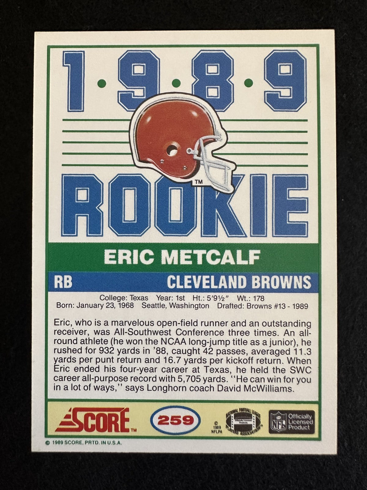 1989 Score Eric Metcalf (#259) NM Rookie Card, Dynamic Returner ^GRUMPYBUCK^