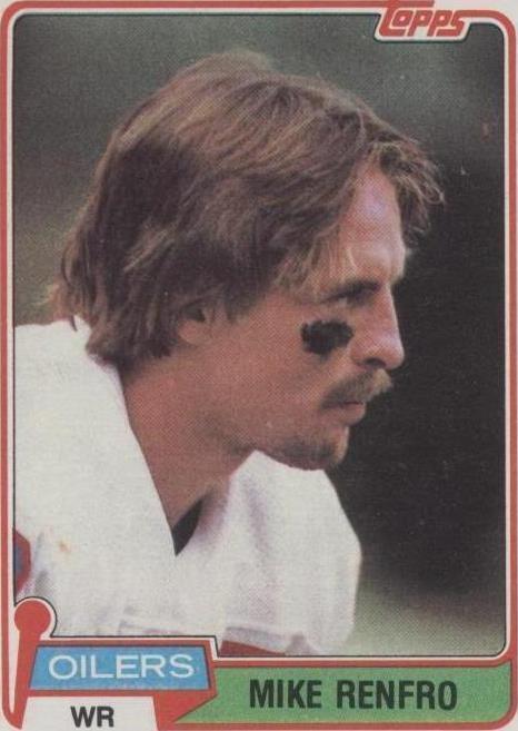 1981 Topps Mike Renfro (#58) NM Sure-Handed WR, Oilers Favorite ^GRUMPYBUCK^